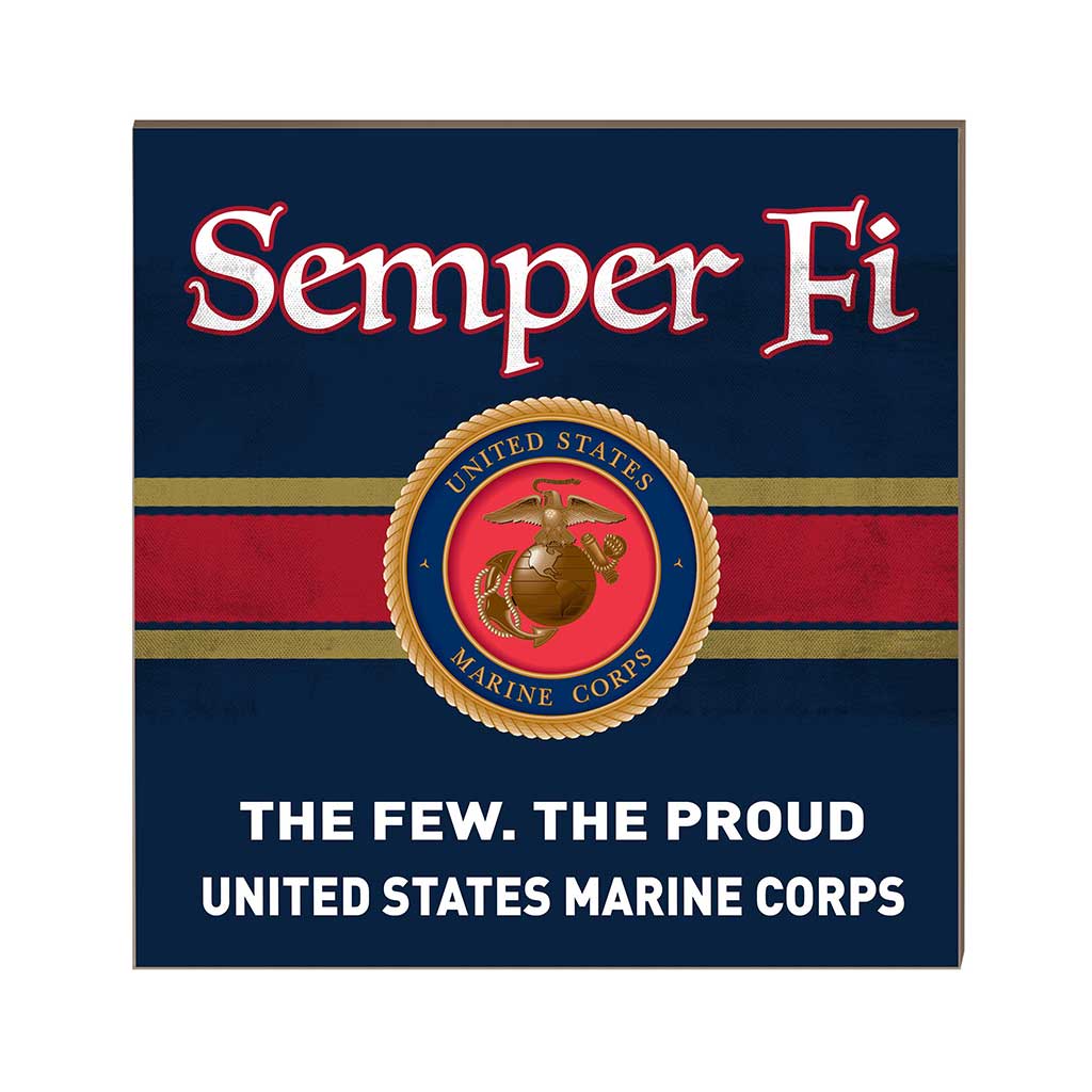 USMC The Few The Proud 10 x 10 inch Wood Sign - Made In The USA