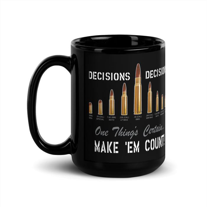 Decisions Decisions 2A 15oz Coffee Mug by 7.62 Design
