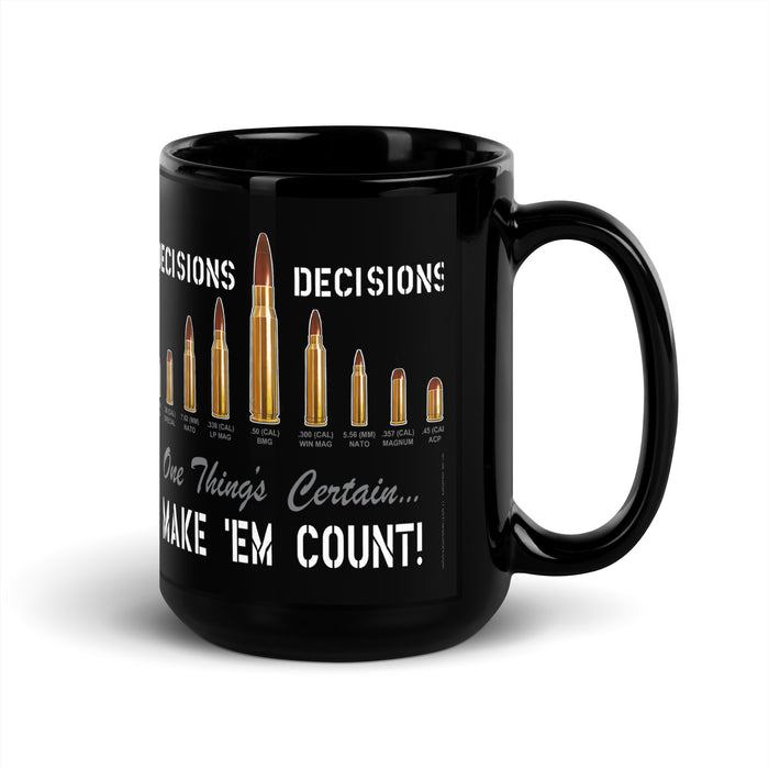 Decisions Decisions 2A 15oz Coffee Mug by 7.62 Design